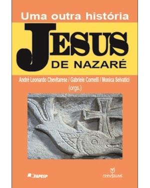 JESUS DE NAZARE - UMA OUTRA HISTORIA - 1ª