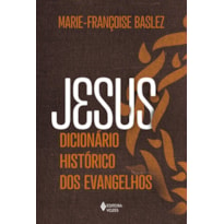 JESUS - DICIONÁRIO HISTÓRICO DOS EVANGELHOS