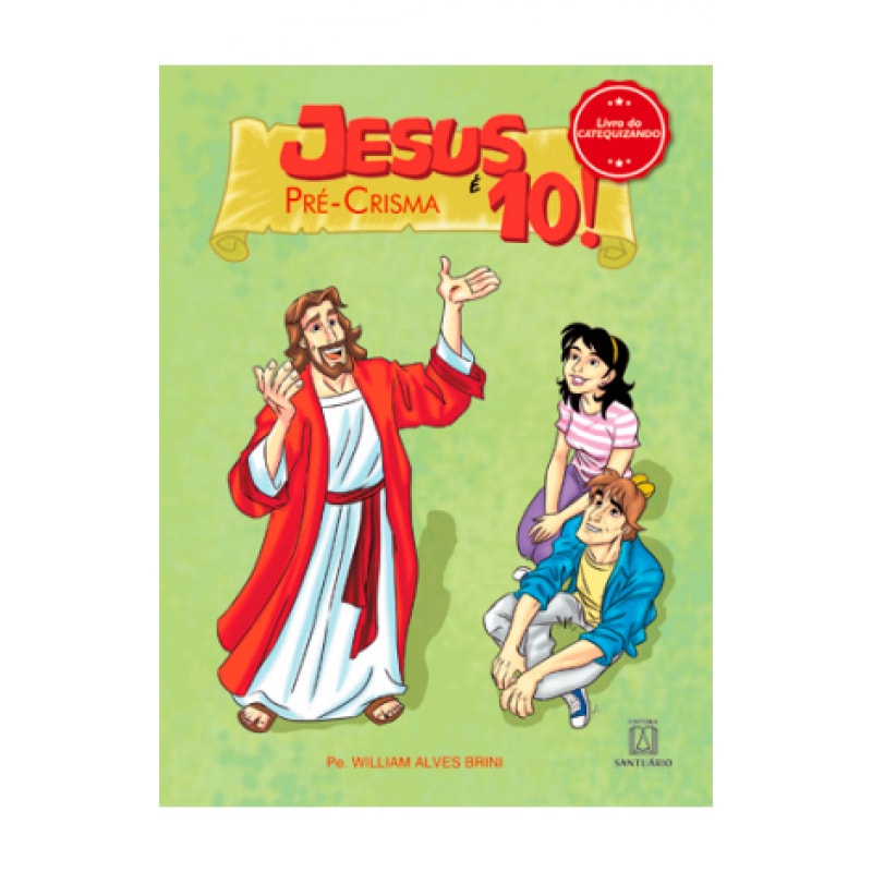 JESUS E 10  - PRE-CRISMA (CATEQUIZANDO)