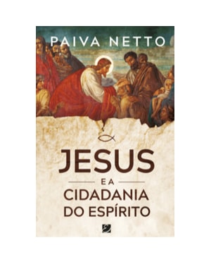 Jesus e a cidadania do espírito