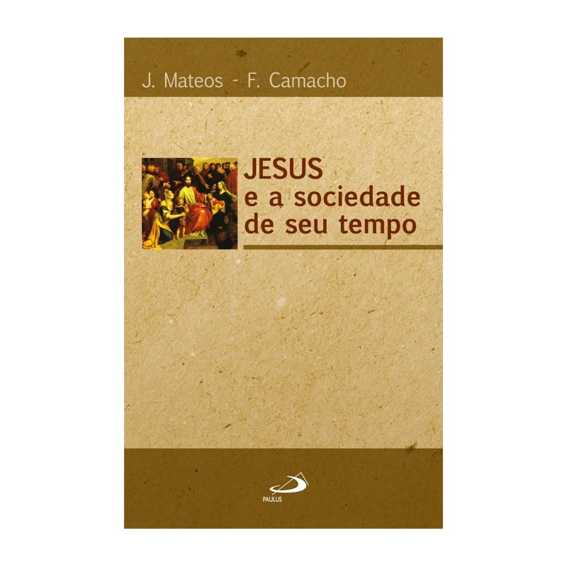 Jesus e a sociedade de seu tempo