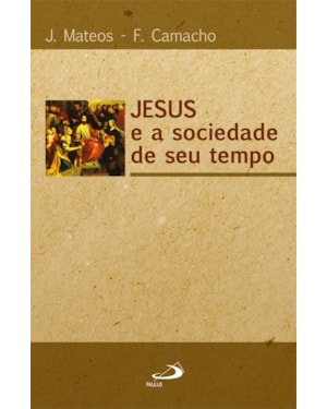 Jesus e a sociedade de seu tempo