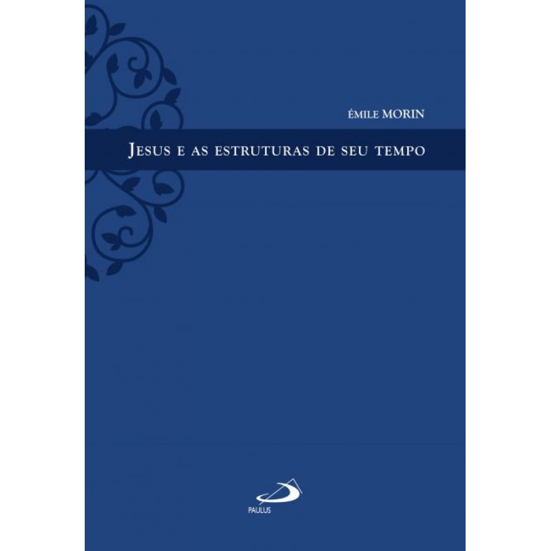 Jesus e as estruturas de seu tempo