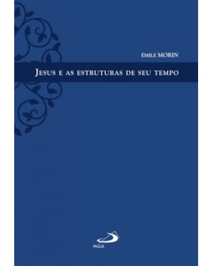 Jesus e as estruturas de seu tempo