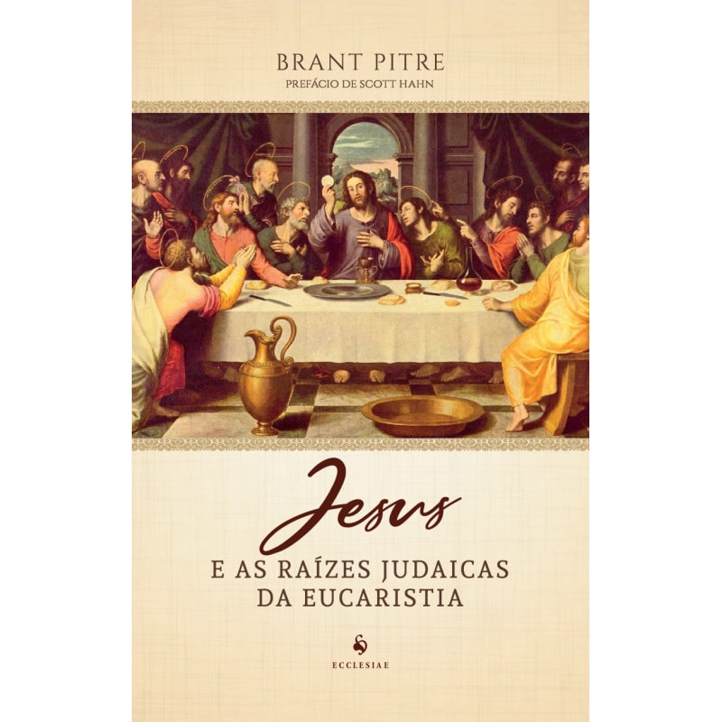 JESUS E AS RAÍZES JUDAICAS DA EUCARISTIA