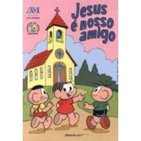 JESUS É NOSSO AMIGO - TURMA DA MÔNICA