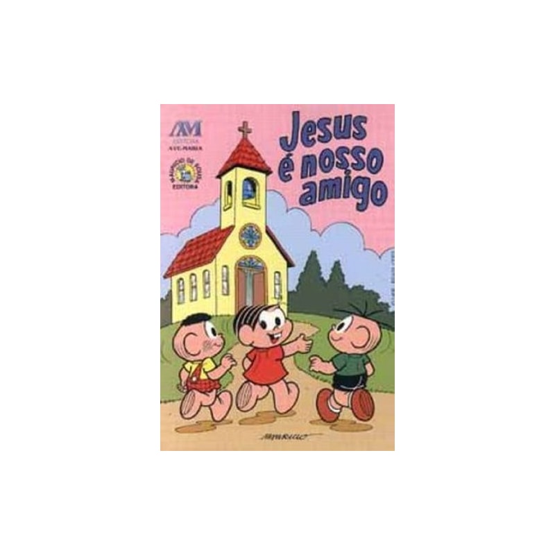 JESUS É NOSSO AMIGO - TURMA DA MÔNICA