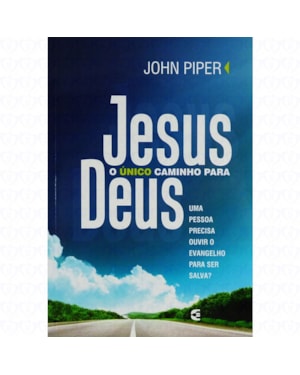 JESUS E O CAMINHO DE DEUS - 1