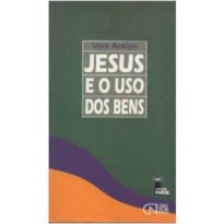 JESUS E O USO DOS BENS