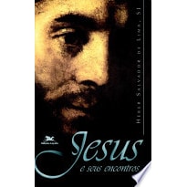 JESUS E SEUS ENCONTROS - COL. CAMINHANDO COM CRISTO - 1ª