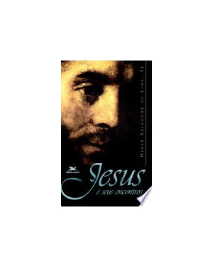 JESUS E SEUS ENCONTROS - COL. CAMINHANDO COM CRISTO - 1ª