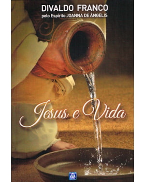 JESUS E VIDA