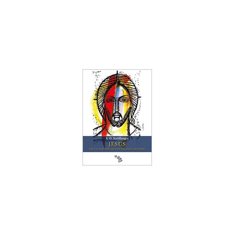 JESUS - ELE É O INEFÁVEL DE QUE FALAMOS ATÉ HOJE