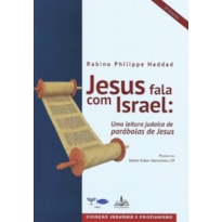 Jesus fala com Israel: Uma leitura judaica de parábolas de Jesus