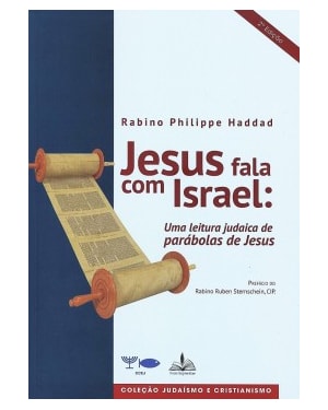 Jesus fala com Israel: Uma leitura judaica de parábolas de Jesus