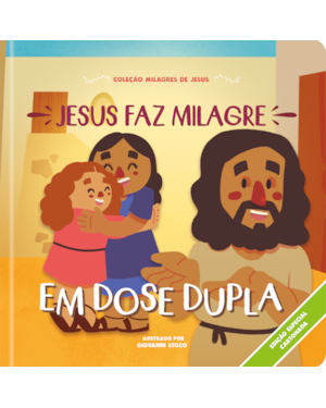 Jesus faz milagre em dose dupla: Coleção milagres de Jesus - cartonado