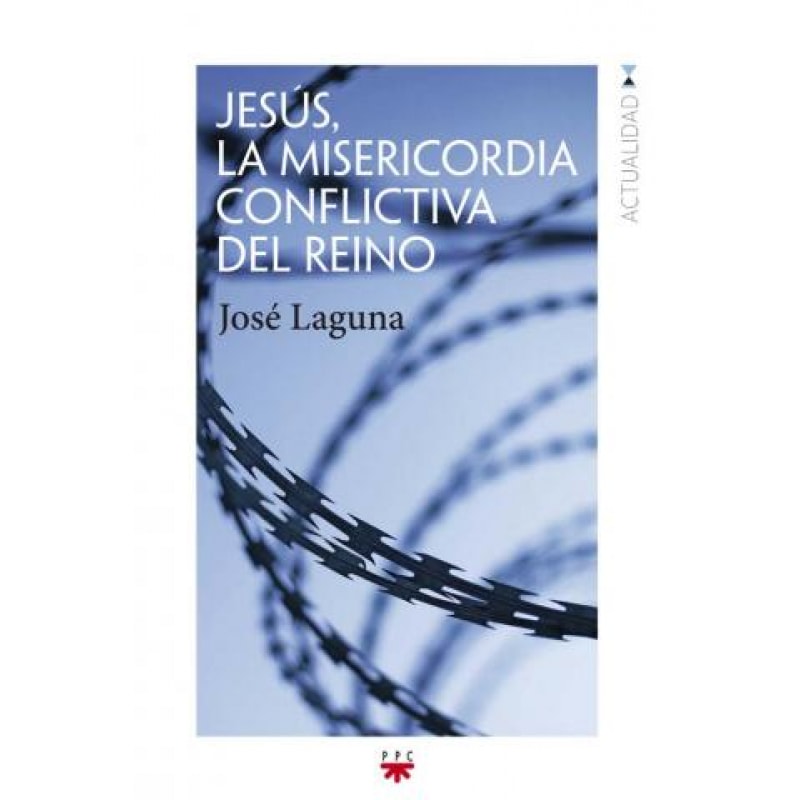 JESÚS LA MISERICORDIA CONFLICTIVA DEL REINO
