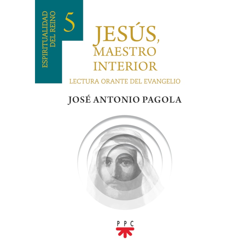JESÚS, MAESTRO INTERIOR 5 - ESPIRITUALIDAD COMPROMETIDA EN EL PROYECTO HUMANIZADOR DEL REINO DE DIOS