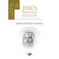 JESÚS, MAESTRO INTERIOR 6 - ENTRAR EN LA DINÁMICA DEL REINO DE DIOS