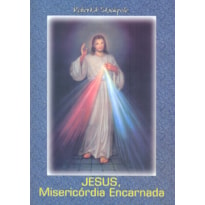 JESUS MISERICORDIA ENCARNADA