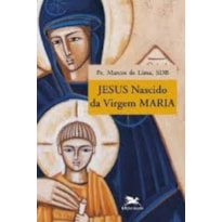 JESUS NASCIDO DA VIRGEM MARIA - 1