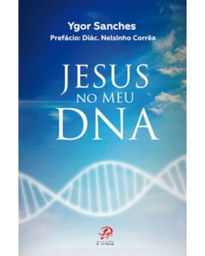 JESUS NO MEU DNA