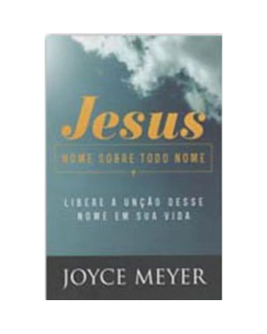 JESUS NOME SOBRE TODO NOME
