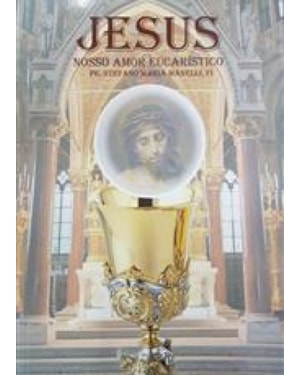 JESUS NOSSO AMOR EUCARISTICO