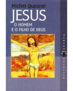 JESUS O HOMEM E O FILHO DE DEUS