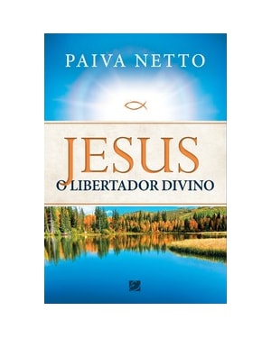 Jesus, o libertador divino