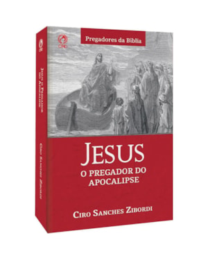 JESUS O PREGADOR DO APOCALIPSE