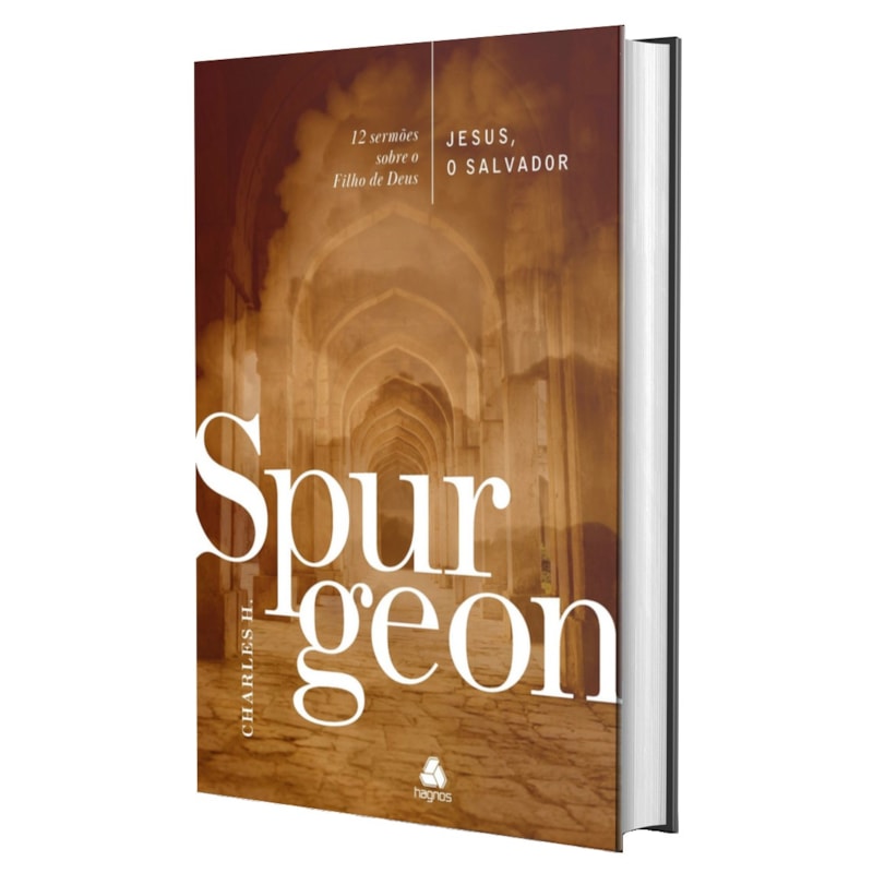 Jesus, o Salvador - Spurgeon: 12 sermões sobre o filho de Deus