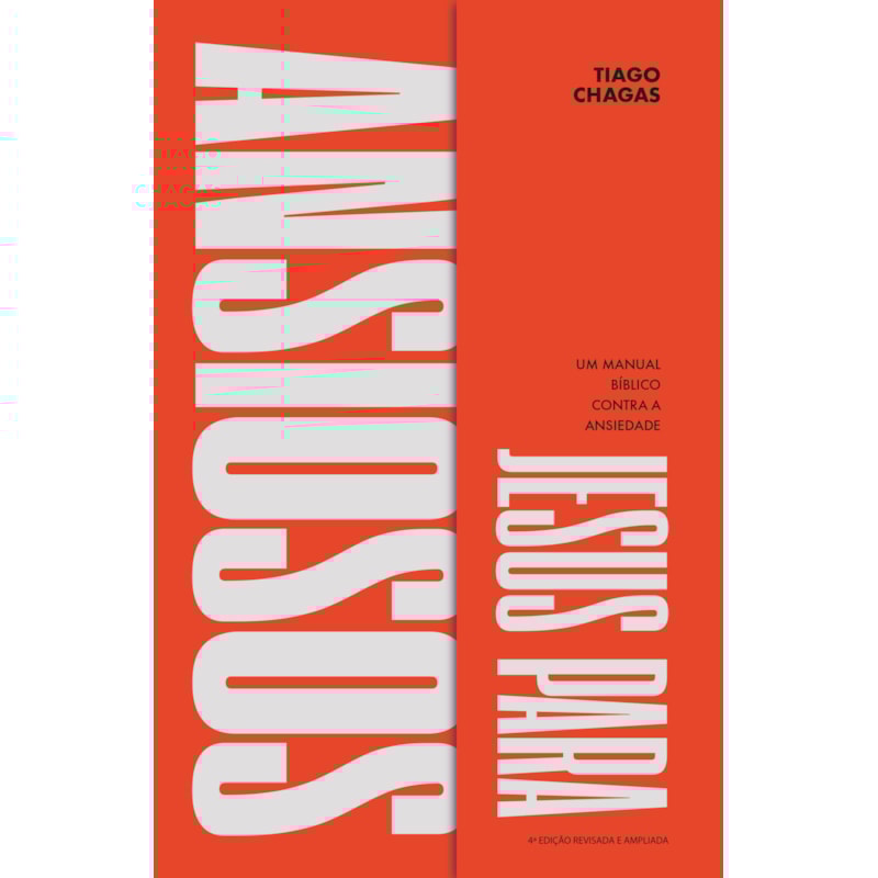 Jesus para ansiosos: Um manual bíblico contra a ansiedade