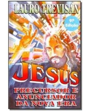 JESUS PRECURSOR E ANUNCIADOR DA NOVA ERA