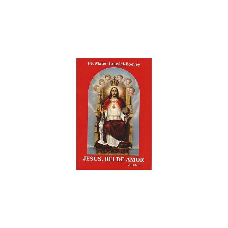 JESUS, REI DE AMOR - VOLUME 1