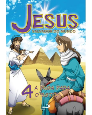 Jesus Salvador do mundo: a fuga para o Egito