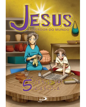 Jesus Salvador do Mundo: Jesus vai à escola
