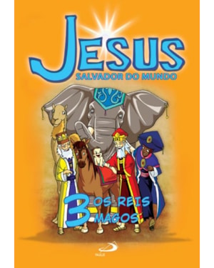 Jesus Salvador do Mundo: os reis magos