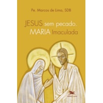 JESUS SEM PECADO  MARIA IMACULADA