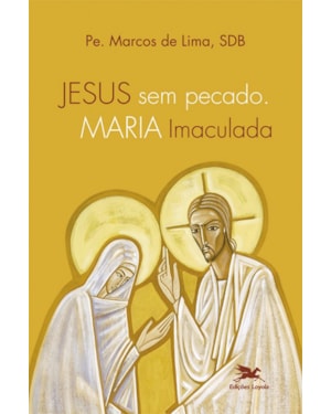 JESUS SEM PECADO MARIA IMACULADA