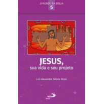 Jesus, sua vida e seu projeto