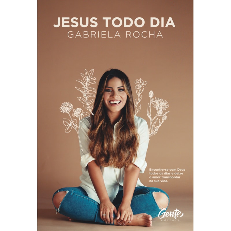 JESUS TODO DIA: ENCONTRE-SE COM DEUS TODOS OS DIAS E DEIXE O AMOR TRANSBORDAR NA SUA VIDA