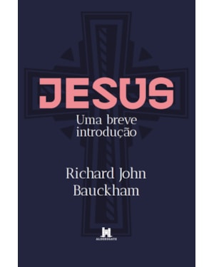 JESUS: UMA BREVE INTRODUÇÃO