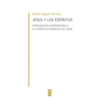 JESUS Y LOS ESPIRITUS: APROXIMACION ANTROPOLOGICA A LA PRACTICA E XORCISTA DE JESUS