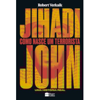 JIHADI JOHN: COMO NASCE UM TERRORISTA JIHADI JOHN: COMO NASCE UM TERRORISTA