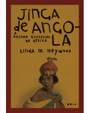 Jinga de Angola: a rainha guerreira da África