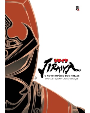 JIRAIYA - O NOVO IMPÉRIO DOS NINJAS