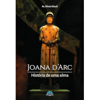 JOANA D ARC HISTÓRIA DE UMA ALMA