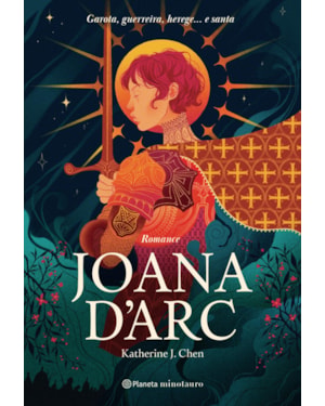 JOANA DARC: GAROTA, GUERREIRA, HEREGE... E SANTA