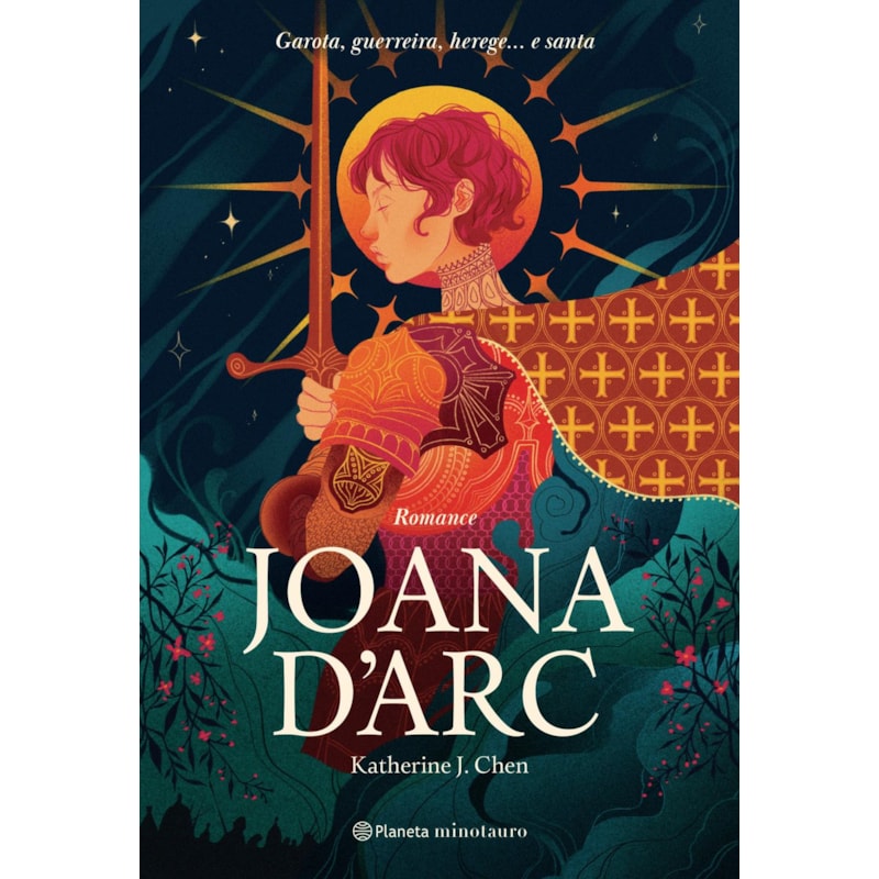 JOANA DARC: GAROTA, GUERREIRA, HEREGE... E SANTA